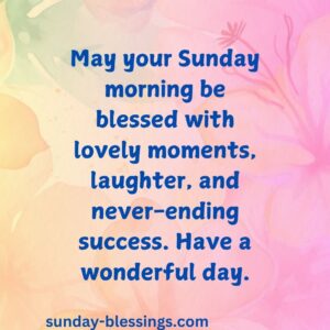 100+ Sunday Morning Blessings for a Peaceful and Joyful Week 16 Sunday morning blessings image